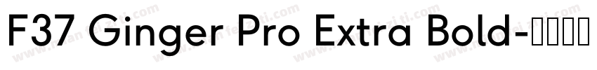 F37 Ginger Pro Extra Bold字体转换